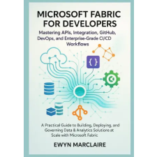 Independently Published Microsoft Fabric for Developers | Ewyn Marclaire egyéb könyv