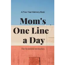 Independently Published Mom's One Line a Day | The Beautiful Memories egyéb könyv