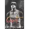 Independently Published My Best Friend's Secret | Crystal Lacy
