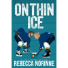 Independently Published On Thin Ice | Rebecca Norinne