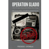 Independently Published Operation Gladio | Frederic Spinola
