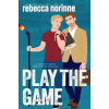 Independently Published Play the Game | Rebecca Norinne