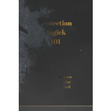Independently Published Protection Magick 101 | Rayven Divine Ward egyéb könyv