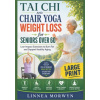 Independently Published Tai Chi and Chair Yoga Weight Loss for Seniors Over 60 | Linnea Morwyn