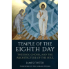 Independently Published Temple of the Eighth Day | James Foster PhD