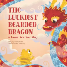 Independently Published The Luckiest Bearded Dragon | Tracy Chin Kahn,Junxiang egyéb könyv