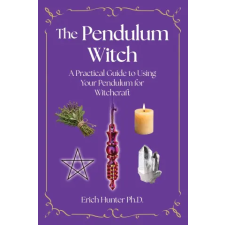 Independently Published The Pendulum Witch | Erich Hunter Ph.D. egyéb könyv