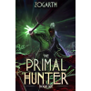 Independently Published The Primal Hunter 6 – Zogarth (Puha kötésű)