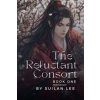 Independently Published The Reluctant Consort | Suilan Lee