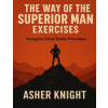 Independently Published The Way of the Superior Man Exercises – Asher Knight (Puha kötésű)