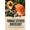 Independently Published THOMAS SEYFRIED ONCOLOGY | M.D. Ph.D. Dr. Nathan Weil