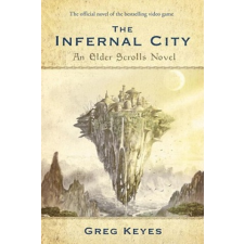  Infernal City: An Elder Scrolls Novel – Gregory J. Keyes idegen nyelvű könyv