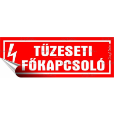 . Információs matrica, 14x5 cm, &quot;Tűzeseti főkapcsoló&quot; információs tábla, állvány