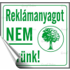 . Információs matrica, 8,7x8,3 cm, "Reklámanyagot nem kérünk"