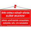 . Információs tábla, 22,5x12,5 cm, "ÁFÁS számla igényét kérjük előre jelezze!", piros