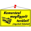. Információs tábla, 22,5x12,5 cm, "Kamerával megfigyelt terület", sárga