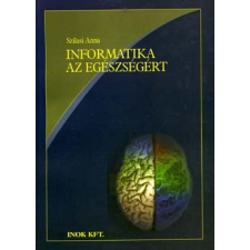 INOK Kft. Informatika az egészségért - Szilasi Anna antikvárium - használt könyv