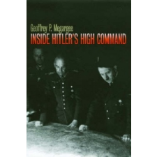  Inside Hitler's High Command – Geoffrey P. Megargee idegen nyelvű könyv