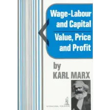 Intl Pub Wage-Labour and Capital and Value, Price, and Profit | Karl Marx egyéb könyv