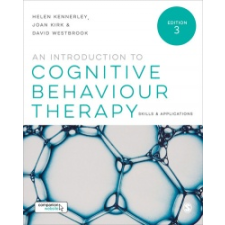  Introduction to Cognitive Behaviour Therapy – Helen Kennerley,Joan Kirk,David Westbrook idegen nyelvű könyv