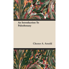  Introduction To Paleobotany – Chester A. Arnold idegen nyelvű könyv