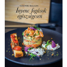 Ínyenc fogások egészségesen gasztronómia