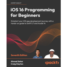  iOS 16 Programming for Beginners - Seventh Edition – Craig Clayton idegen nyelvű könyv