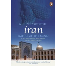  Iran: Empire of the Mind – Michael Axworthy idegen nyelvű könyv