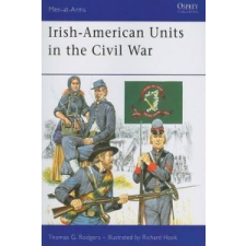  Irish-American Units in the Civil War – Thomas G. Rodgers idegen nyelvű könyv