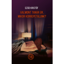 Irodalmi Rádió Valmont tanár úr, mikor korrepetálunk? regény