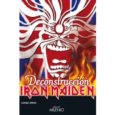  Iron Maiden: Deconstrucción – JUANJO ORDAS idegen nyelvű könyv