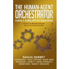 Irreplaceable Publishing The Human-Agent Orchestrator | Pascal Bornet,Jochen Wirtz,Marshall Goldsmith