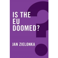  Is the EU Doomed? – Jan Zielonka idegen nyelvű könyv