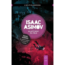 Isaac Asimov - Alapítvány és Föld - Az Alapítvány sorozat 7. kötete egyéb könyv