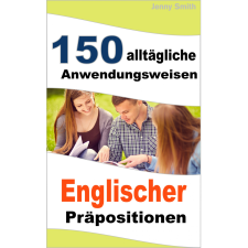 Isaac Hays (magánkiadás) 150 alltägliche Anwendungsweisen Englischer Präpositionen egyéb e-könyv