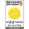 Isaac Hays (magánkiadás) Beginner Spanish in 32 Topics