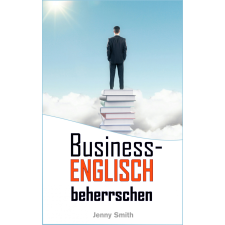 Isaac Hays (magánkiadás) Business-Englisch beherrschen egyéb e-könyv