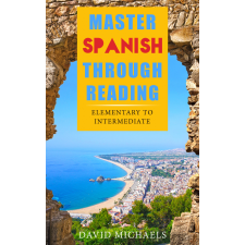 Isaac Hays (magánkiadás) Master Spanish Through Reading egyéb e-könyv