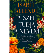 Isabel Allende - A szél tudja a nevem egyéb könyv