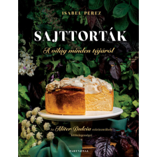 Isabel Pérez Sajttorták a világ minden tájáról (BK24-211925) gasztronómia