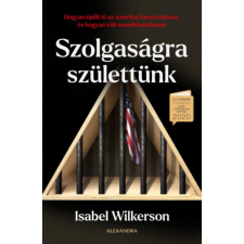 Isabel Wilkerson - Szolgaságra születtünk egyéb könyv