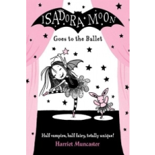  Isadora Moon Goes to the Ballet – Harriet Muncaster idegen nyelvű könyv