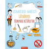  Ismerd meg! Látványos konyhai kísérletek