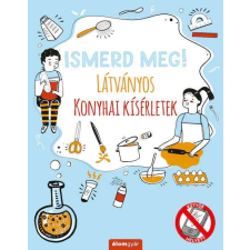  Ismerd meg! Látványos konyhai kísérletek gyermek- és ifjúsági könyv