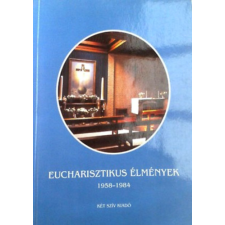 ismeretlen Eucharisztikus élmények 1958-1984 antikvárium - használt könyv