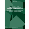 ismeretlen Language and Translation in International Commercial Arbitration