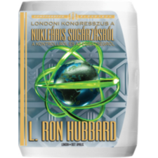 ismeretlen Londoni kongresszus a nukleáris sugárzásról, a kontrollról és az egészségről - L. Ron Hubbard antikvárium - használt könyv
