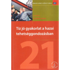 ismeretlen Tíz jó gyakorlat a hazai tehetséggondozásban (Géniusz Könyvek 21.) - Polonkai Mária (szerk.) antikvárium - használt könyv