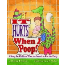  It Hurts When I Poop! – Howard J Bennett idegen nyelvű könyv