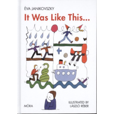  It was like this... gyermek- és ifjúsági könyv